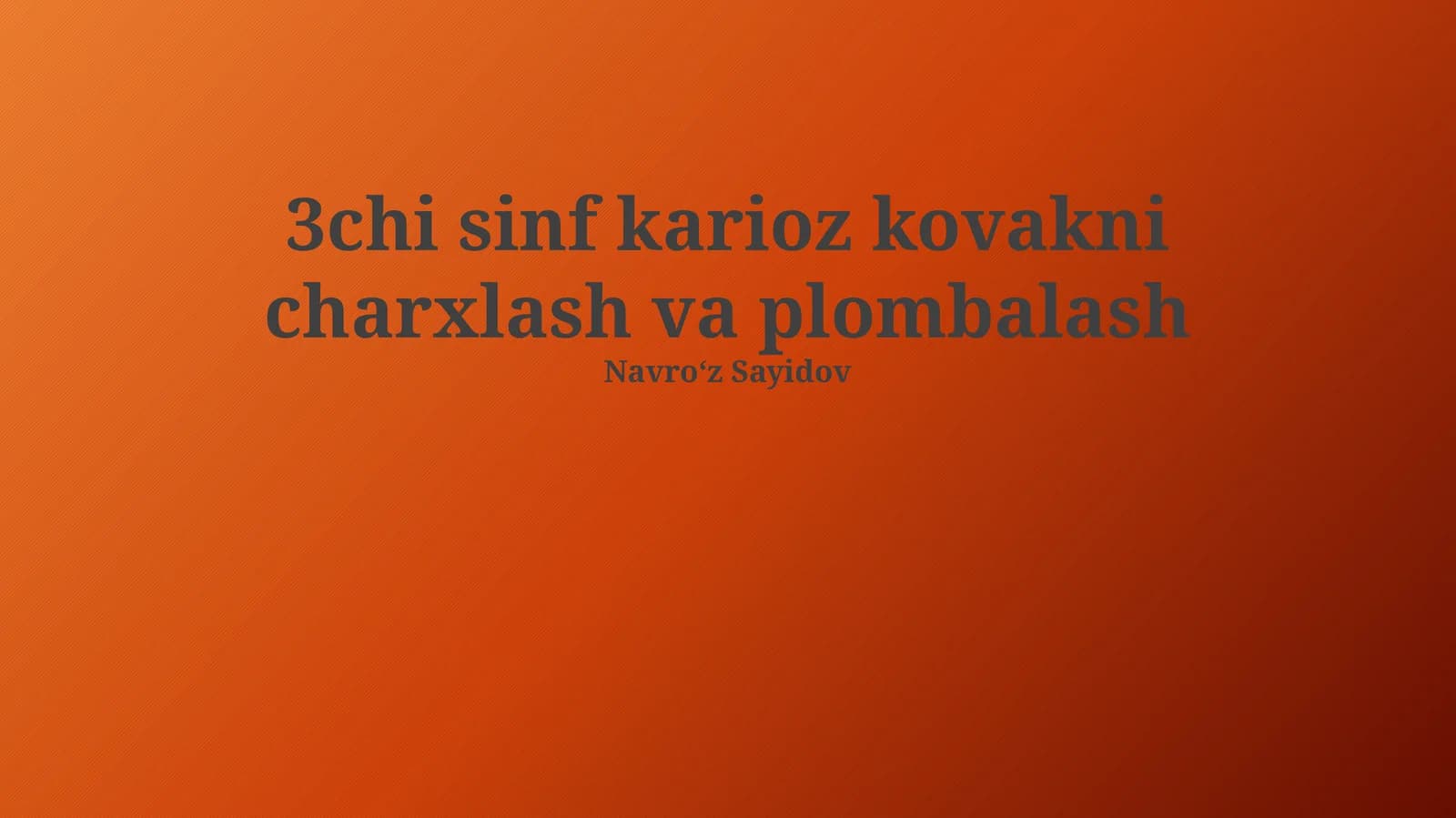 3chi sinf karioz kovakni charxlash va plombalash