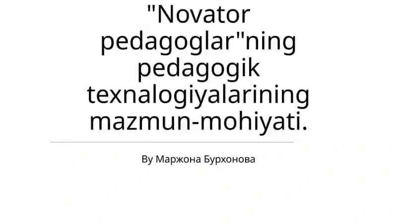 Innovatsion pedagoglar o'quv texnologiyalari