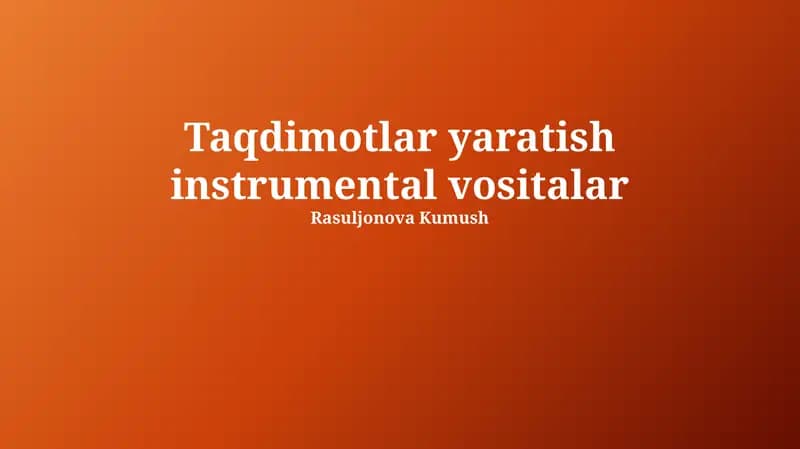 Taqdimotlar yaratish instrumental vositalar