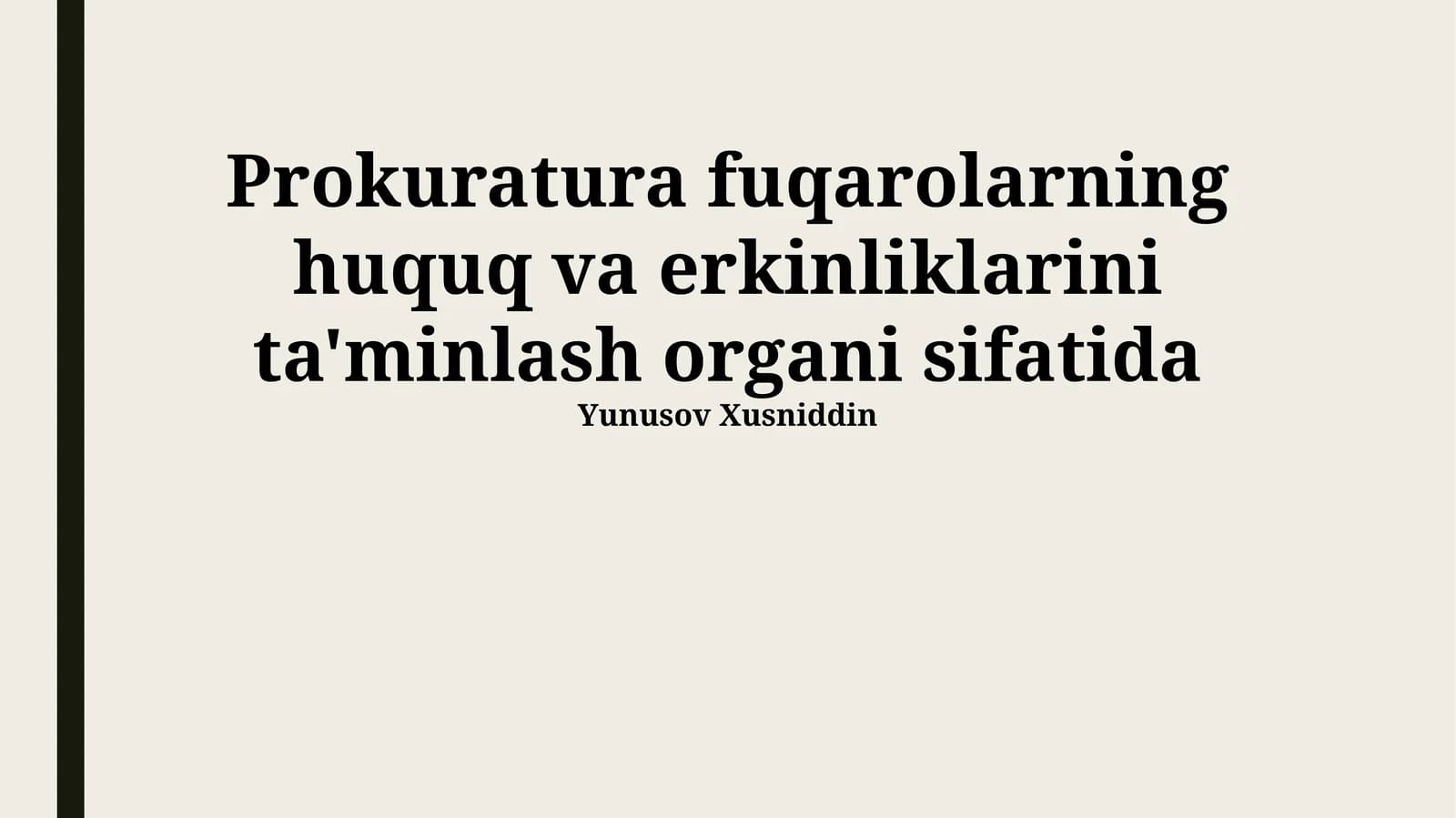Prokuratura fuqarolarning huquq va erkinliklarini ta'minlash organi sifatida