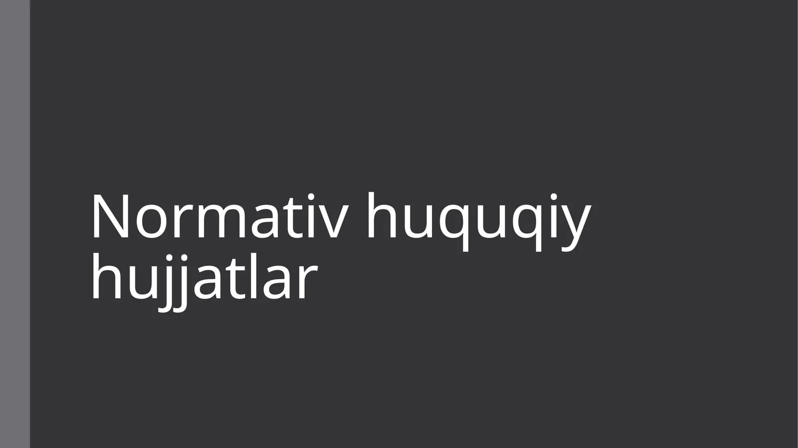 Normativ-huquqiy hujjatlar