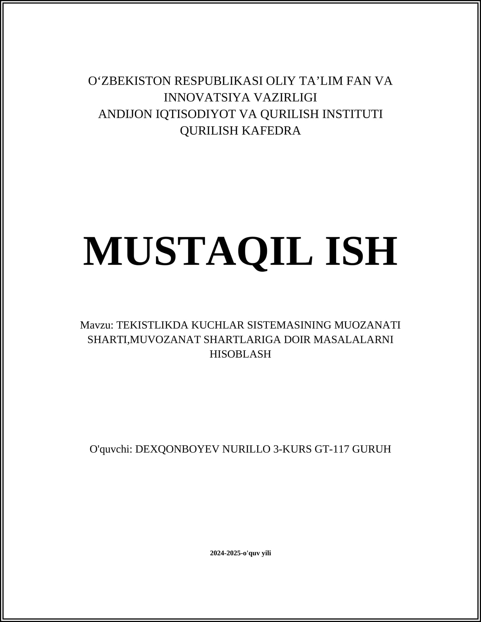 TEKISTLIKDA KUCHLAR SISTEMASINING MUOZANATI SHARTI,MUVOZANAT SHARTLARIGA DOIR MASALALARNI HISOBLASH