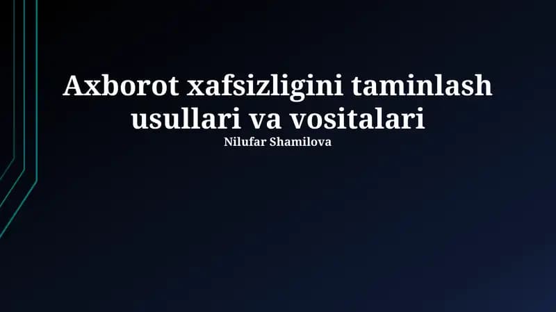 Axborot xafsizligini taminlash usullari va vositalari