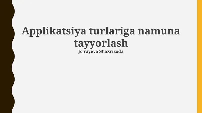 Applikatsiya turlariga namuna tayyorlash