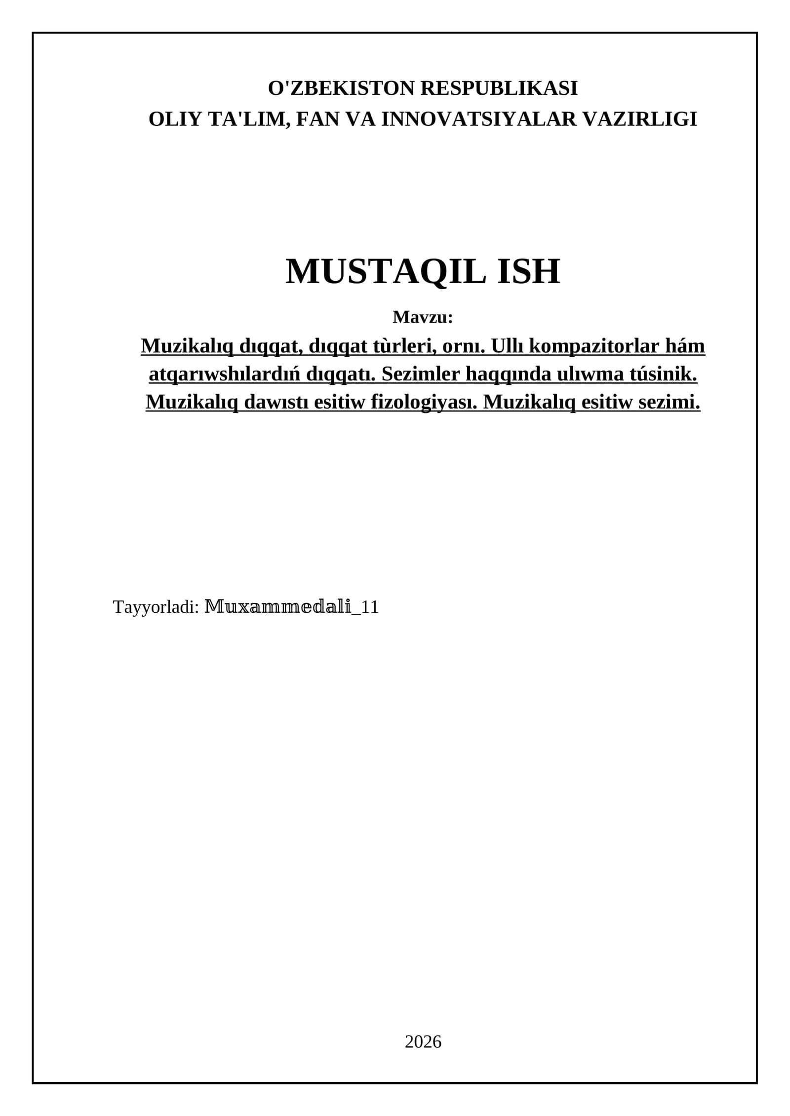 Muzikalıq dıqqat, dıqqat tùrleri, ornı. Ullı kompazitorlar hám atqarıwshılardıń dıqqatı. Sezimler haqqında ulıwma túsinik. Muzikalıq dawıstı esitiw fizologiyası. Muzikalıq esitiw sezimi