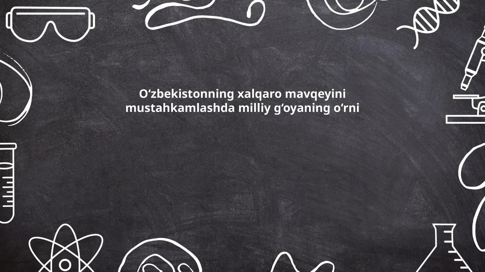 O‘zbekistonning xalqaro mavqeyini mustahkamlashda milliy g‘oyaning o‘rni
