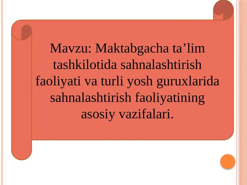 Maktabgacha ta’lim tashkilotida sahnalashtirish faoliyati va turli yosh guruxlarida sahnalashtirish faoliyatining asosiy vazifalari.