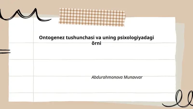 Ontogenez tushunchasi va uning psixologiyadagi õrni
