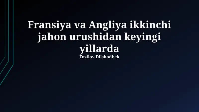 Ikkinchi Jahon Urushidan Keyingi Yillardagi Fransiya va Angliyaning Iqtisodiyoti