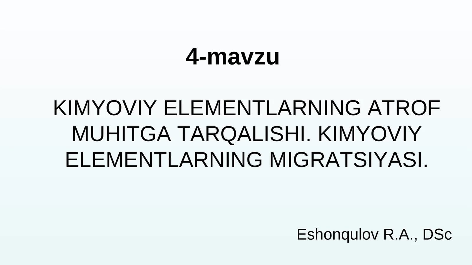 KIMYOVIY ELEMENTLARNING ATROF MUHITGA TARQALISHI. KIMYOVIY ELEMENTLARNING MIGRATSIYASI