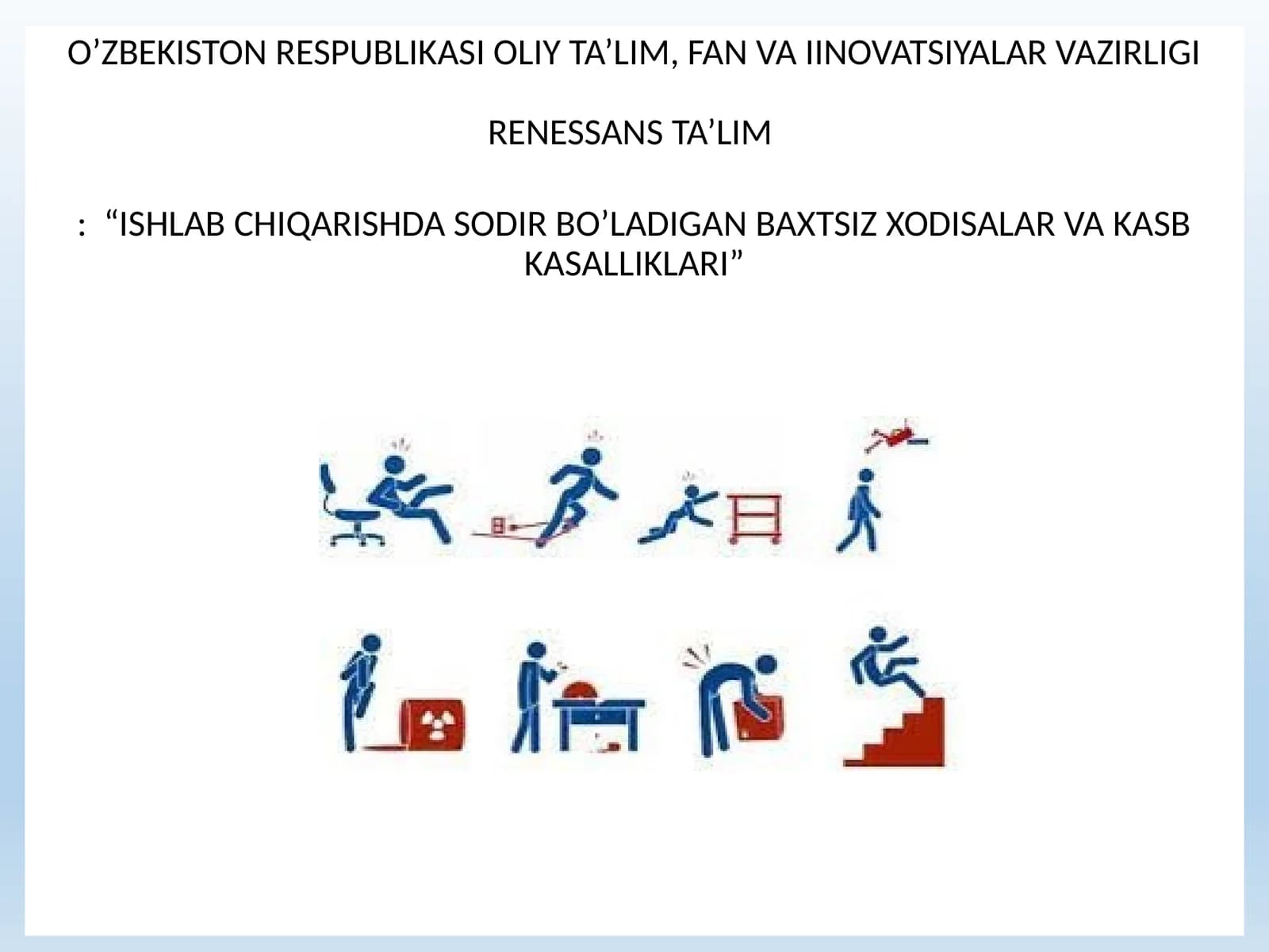 ISHLAB CHIQARISHDA SODIR BO’LADIGAN BAXTSIZ XODISALAR VA KASB KASALLIKLARI