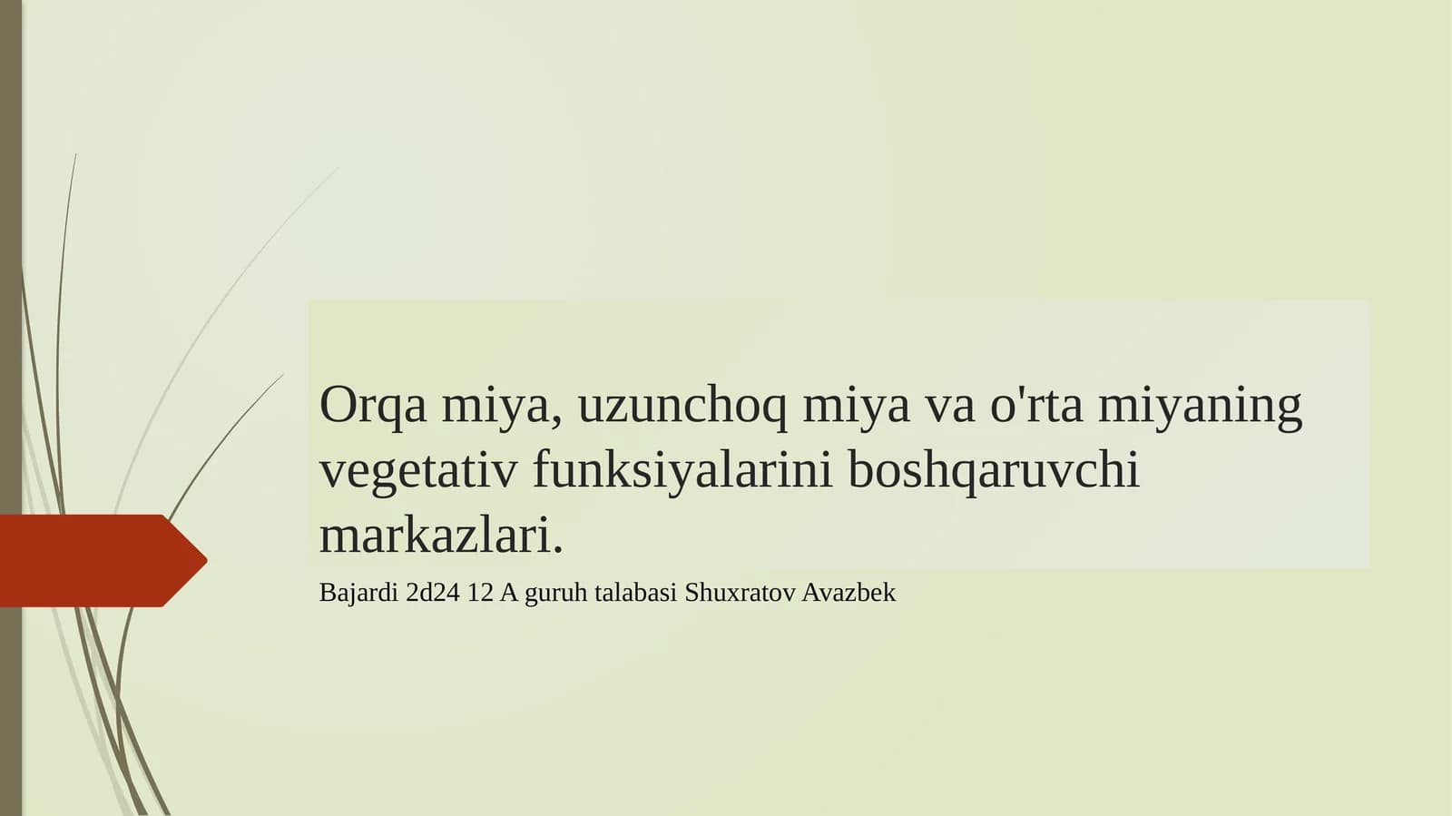 Orqamiya,uzunchoqmiyavao'rtamiyaningvegetativfunksiyalariniboshqaruvchimarkazlari