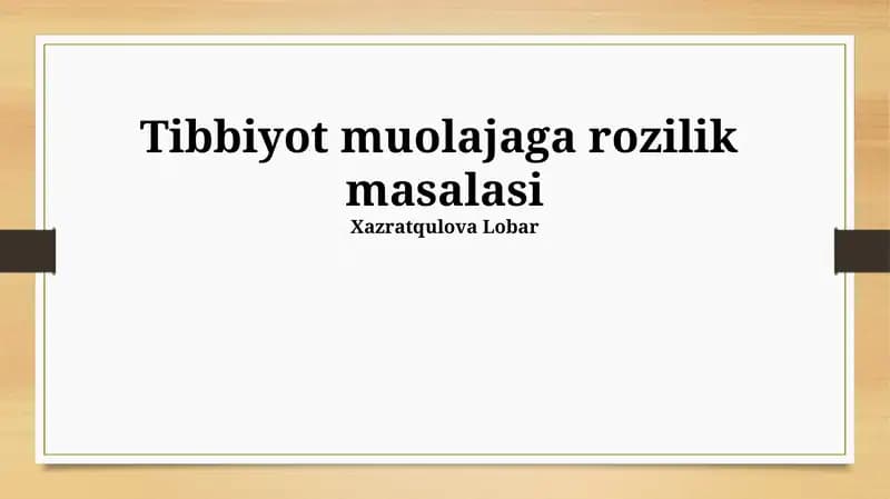 Tibbiyot muolajaga rozilik masalasi