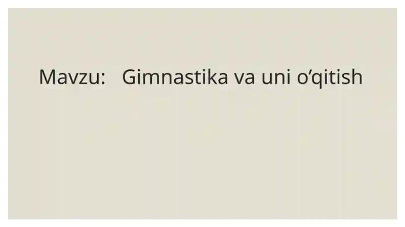 Gimnastikava uni o’qitish.