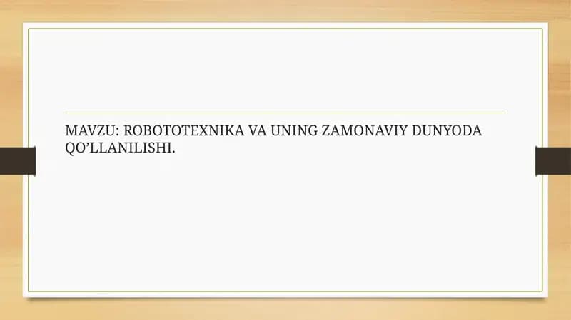 Robototexnika va uning zamonaviy dunyoda qo’llanilishi