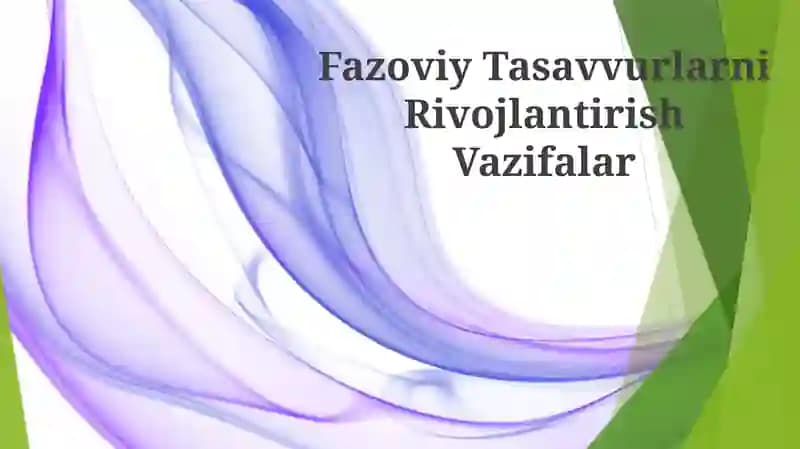 Fazoviy Tasavvurlarni Rivojlantirish Vazifalar