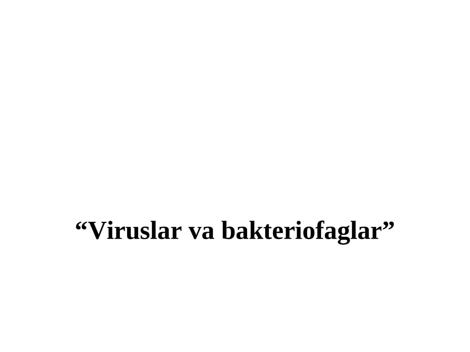 Viruslar va bakteriofaglar