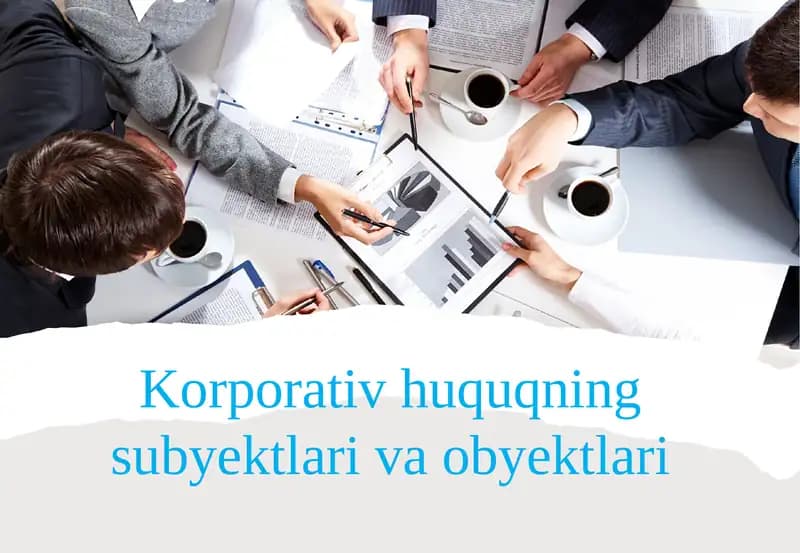 Korporativ huquqning subyektlari va obyektlari