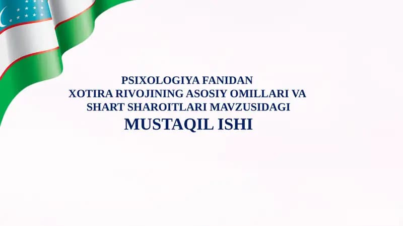 Xotira rivojining asosiy omillari va shart-sharoitlari