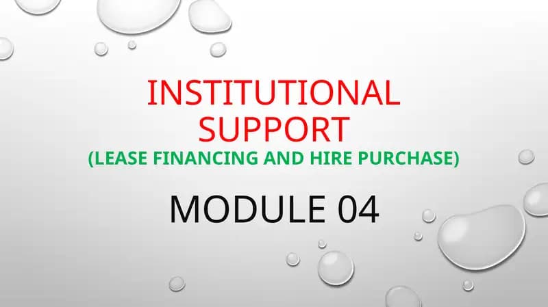 INSTITUTIONAL SUPPORT(LEASE FINANCING AND HIRE PURCHASE)