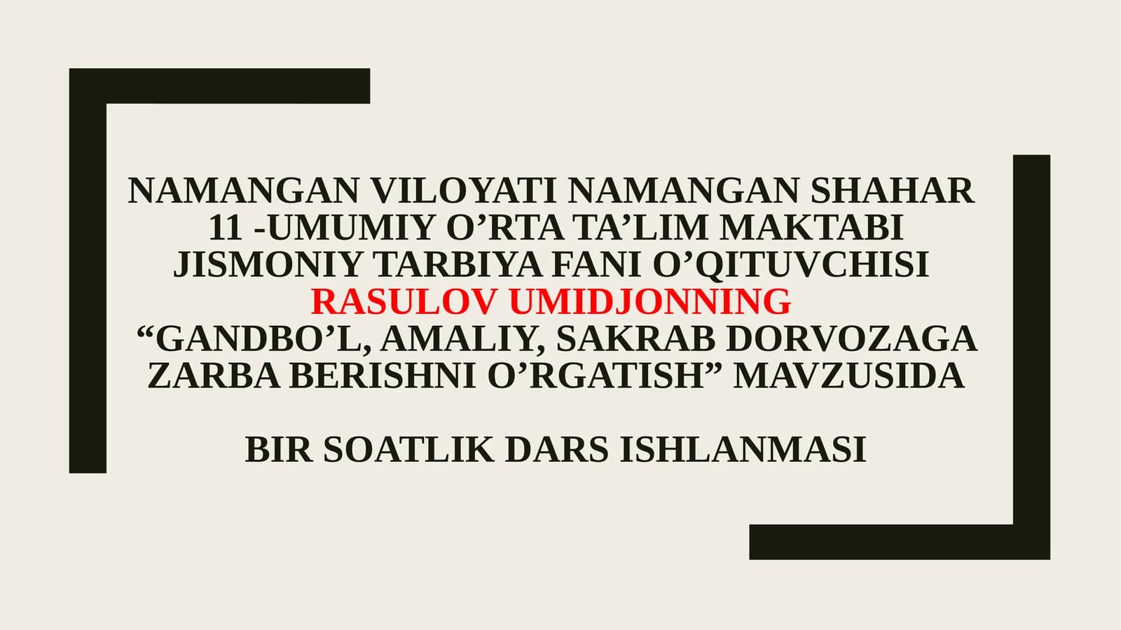 "Gandbo'l, Amaliy, Sakrab Dorvozaga Zarba Berishni O'rgatish" mavzusidagi bir soatlik dars ishlanmasi