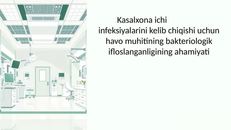 Kasalxona ichi                  infeksiyalarini kelib chiqishi uchun havo muhitining bakteriologik ifloslanganligining ahamiyati