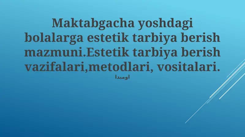 Estetik tarbiya berish mazmuni