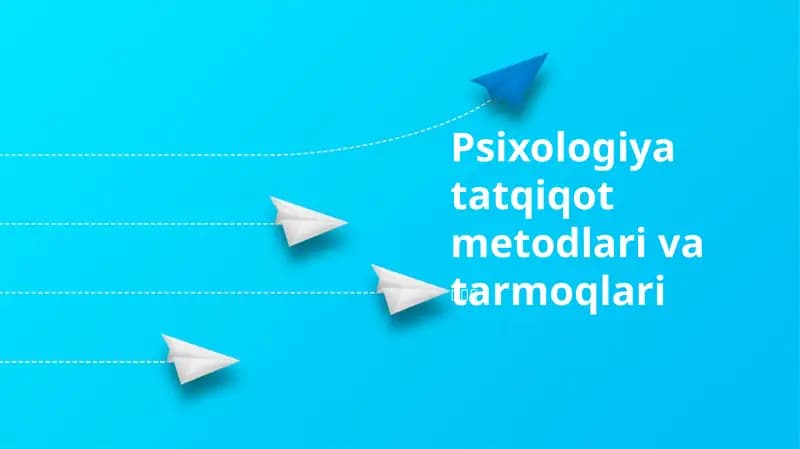 Psixologiya tatqiqot metodlari va tarmoqlari