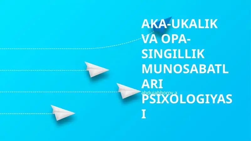 AKA-UKALIK VA OPA-SINGILLIK MUNOSABATLARI PSIXOLOGIYASI