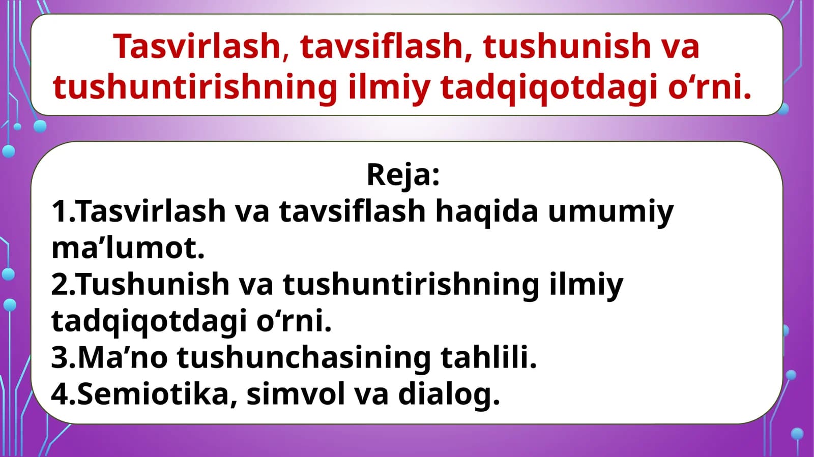 Tasvirlash,tavsiflash, tushunish va tushuntirishning ilmiy tadqiqotdagi o‘rni