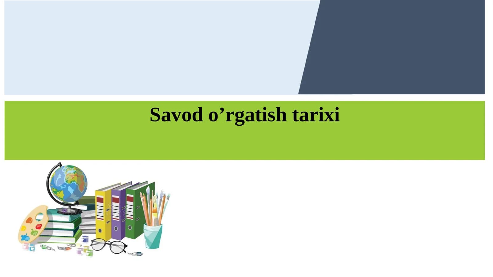 Savod o’rgatish tarixi