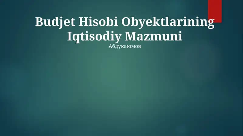 Budjet Hisobi Obyektlarining Iqtisodiy Mazmuni