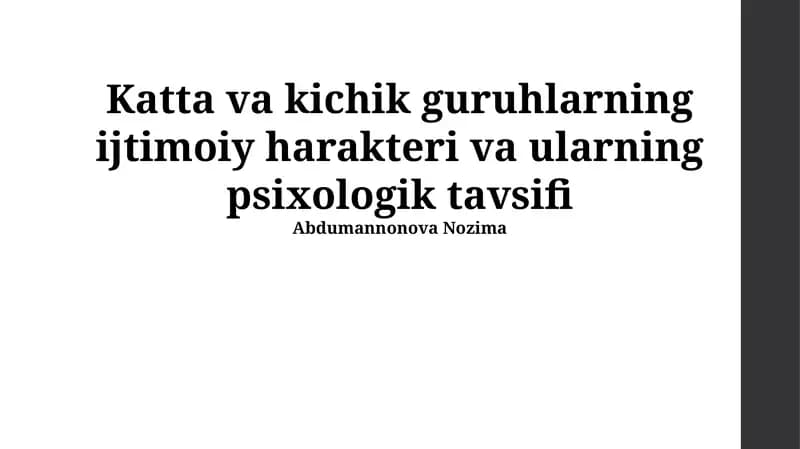 Katta va kichik guruhlarning ijtimoiy harakteri va ularning psixologik tavsifi