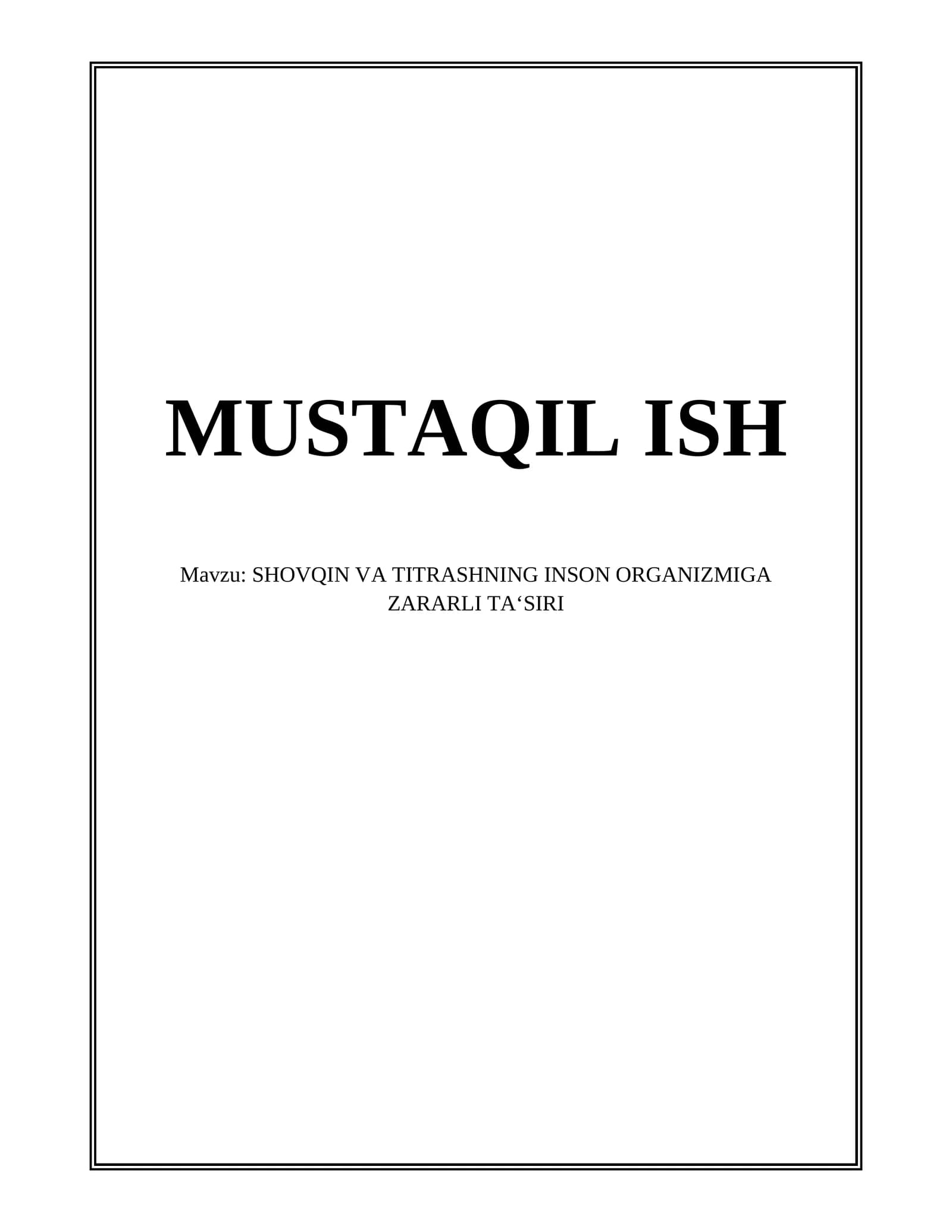 SHOVQIN VA TITRASHNING INSON ORGANIZMIGA ZARARLI TA‘SIRI