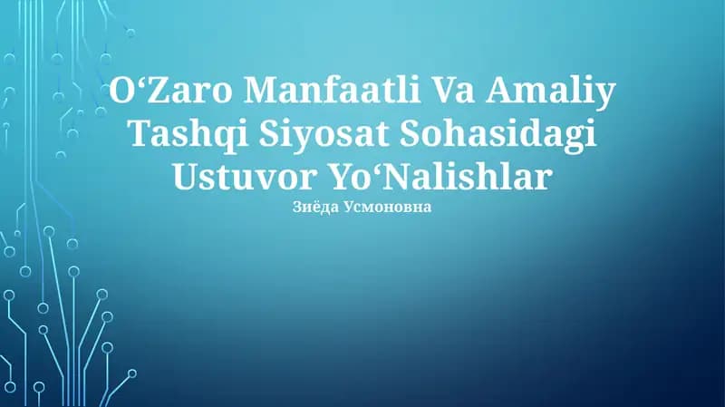 OʻZaro Manfaatli Va Amaliy Tashqi Siyosat Sohasidagi Ustuvor YoʻNalishlar