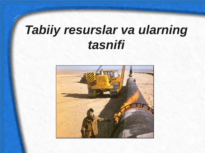 Tabiiy resurslar va ularning tasnifi