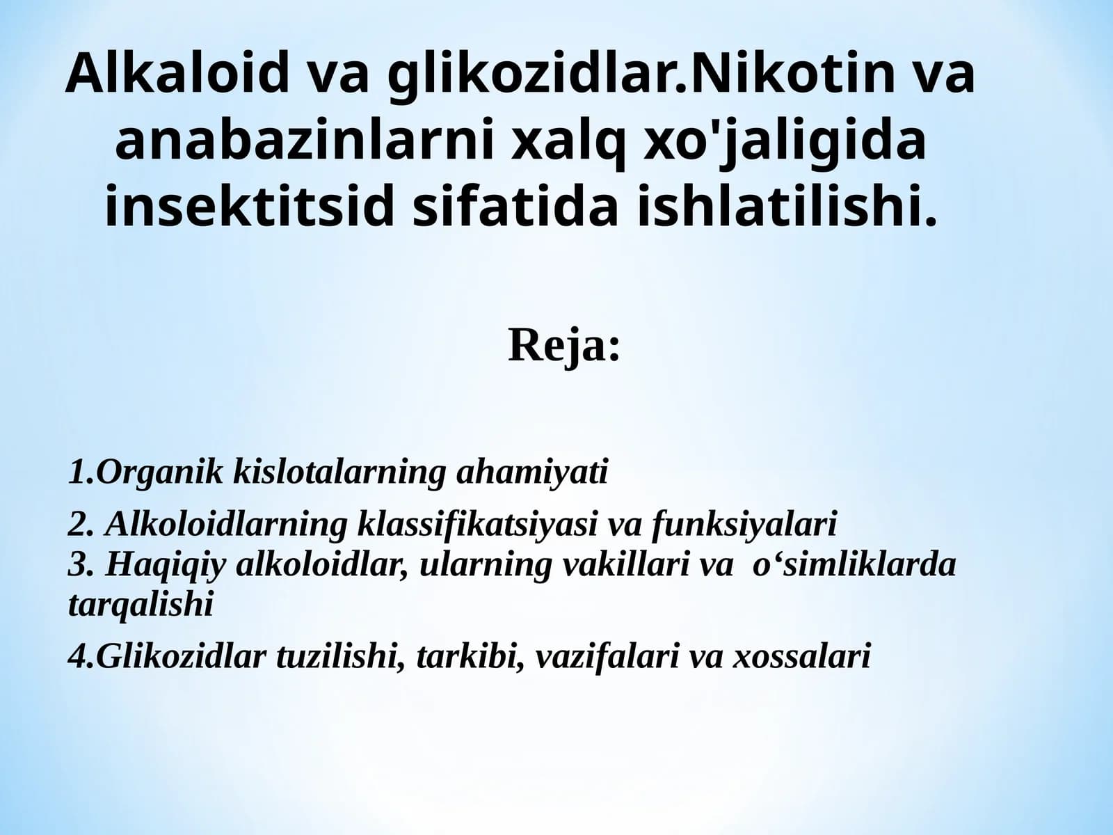 Alkaloidvaglikozidlar. Nikotinvaanabazinlarnixalqxo'jaligidainsektitsidsifatidaishlatilishi