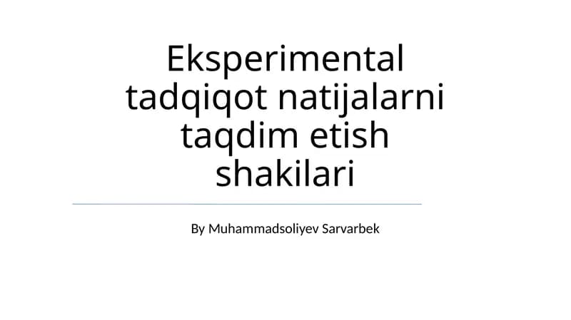Tajriba Tadqiqot Natijalarini Taqdim Etish