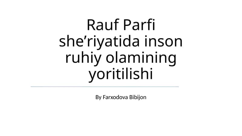 Rauf Parfi sheʼriyatida inson ruhiy olamining yoritilishi