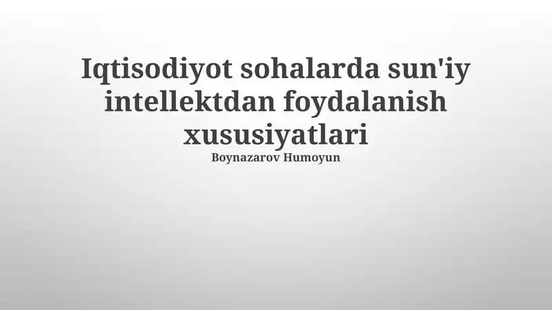Iqtisodiyot sohalarda sun'iy intellektdan foydalanish xususiyatlari