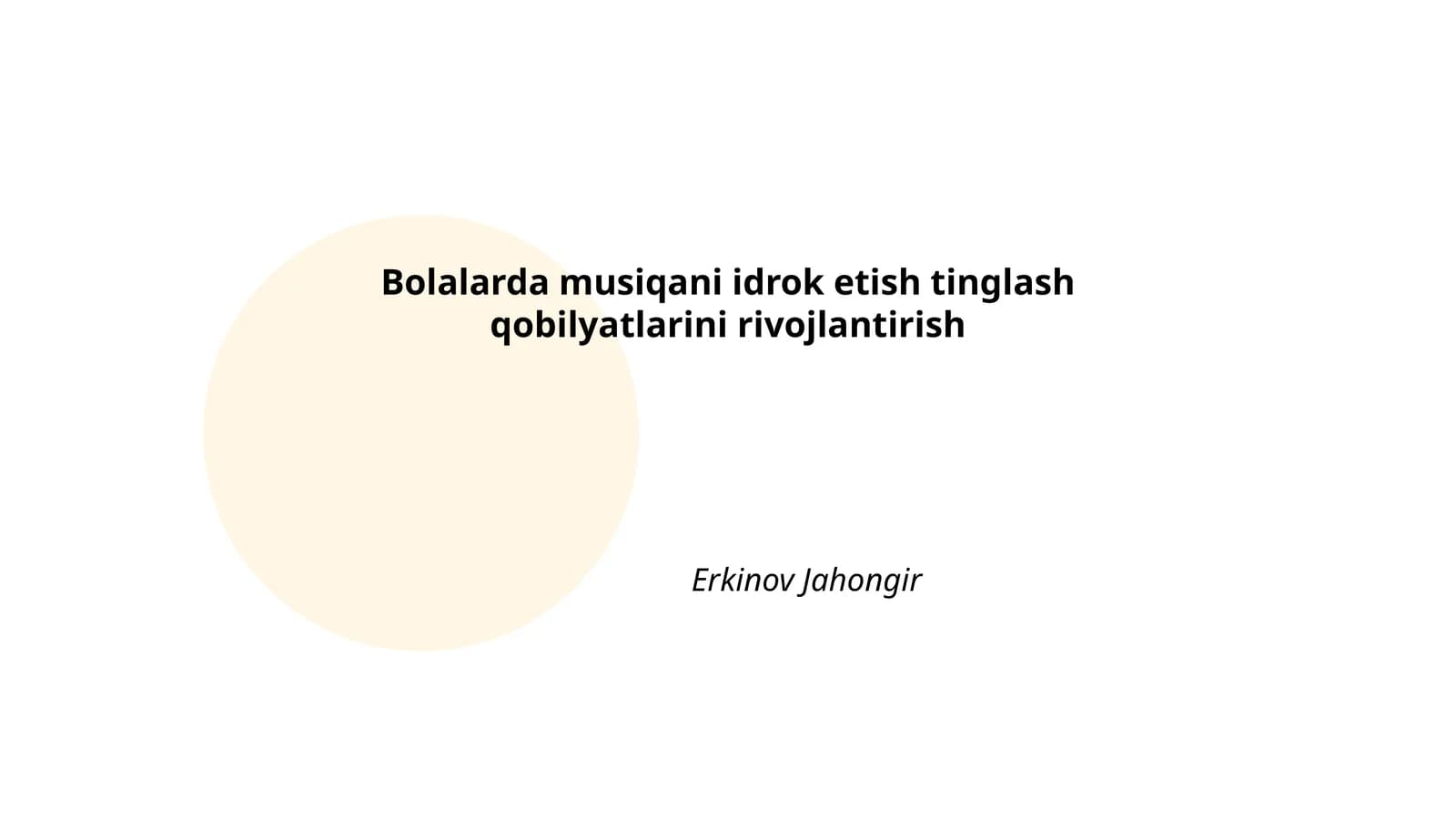 Bolalarda musiqani idrok etish tinglash qobilyatlarini rivojlantirish