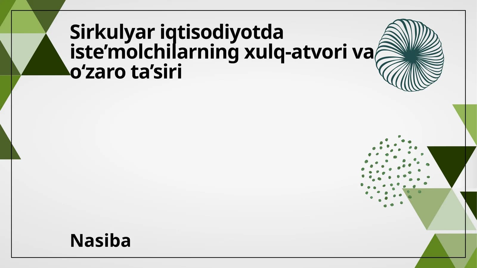 Sirkulyar iqtisodiyotda iste’molchilarning xulq-atvori va o‘zaro ta’siri