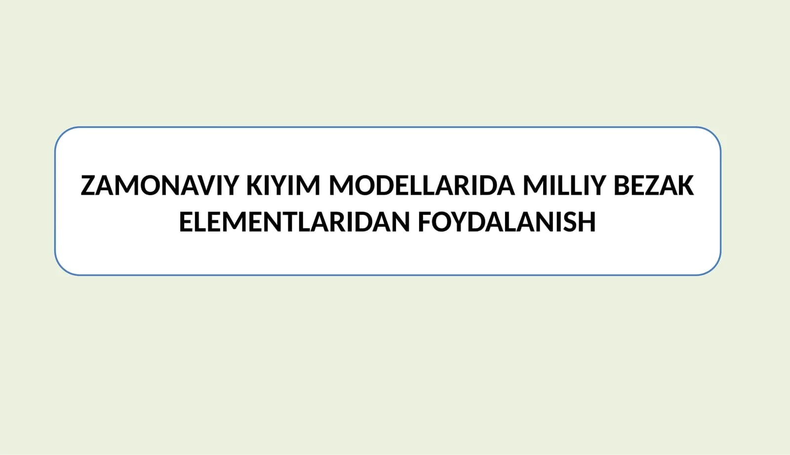 Zamonaviy Kiyim Modellarida Milliy Bezak Elementlaridan Foydalanish