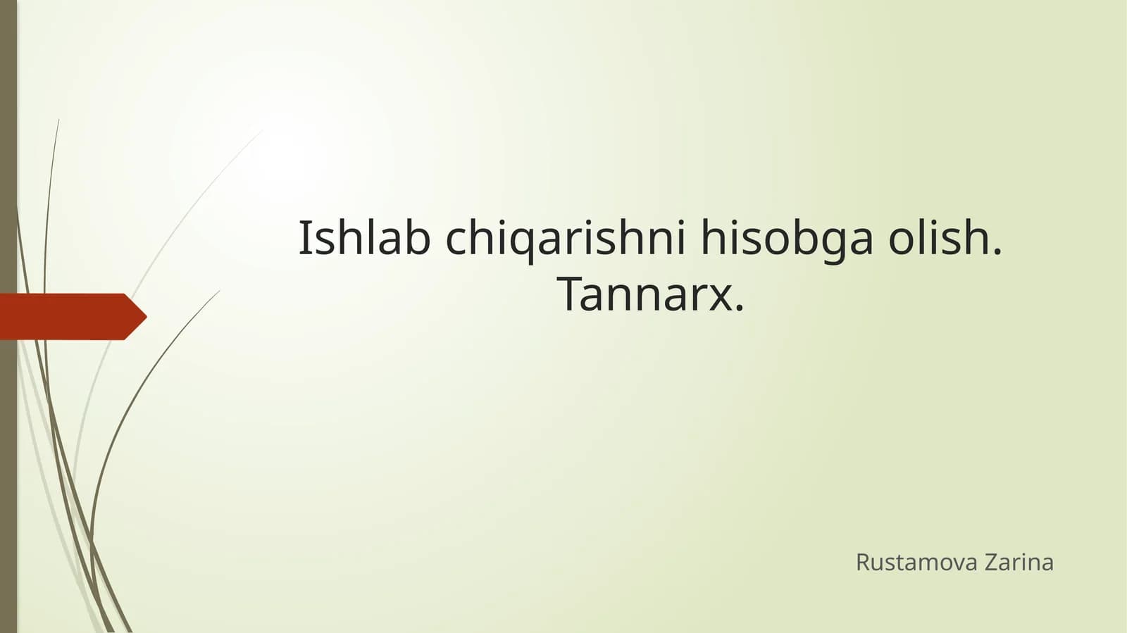 Ishlab chiqarishni hisobga olish. Tannarx