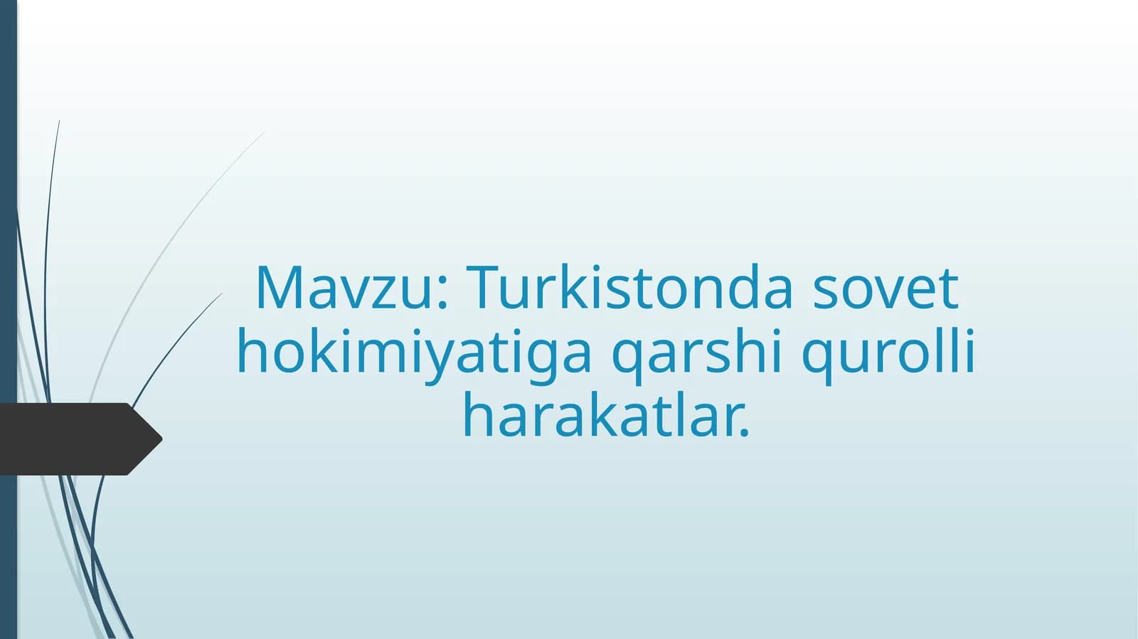Turkistonda sovet hokimiyatiga qarshi qurolli harakatlar.