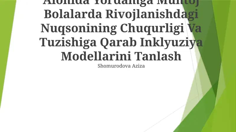Alohida Yordamga Muhtoj Bolalarda Rivojlanishdagi Nuqsonining Chuqurligi Va Tuzishiga Qarab Inklyuziya Modellarini Tanlash