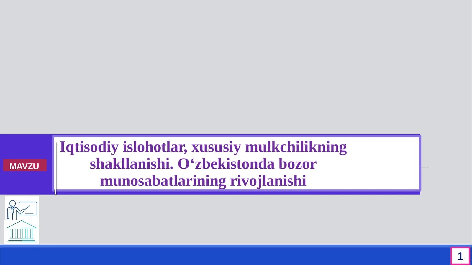 Iqtisodiy islohotlar, xususiy mulkchilikning shakllanishi. O‘zbekistonda bozor munosabatlarining rivojlanishi