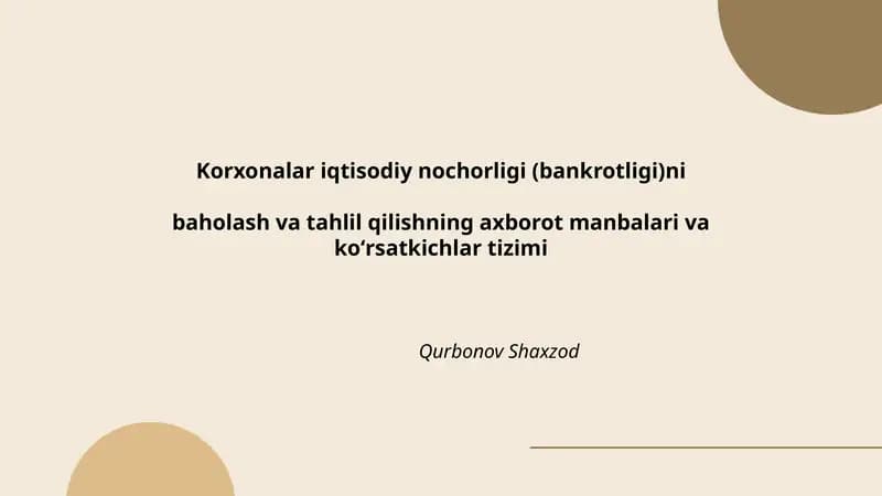 Korxonalar iqtisodiy nochorligi (bankrotligi)ni baholash va tahlil qilishning axborot manbalari va koʻrsatkichlar tizimi