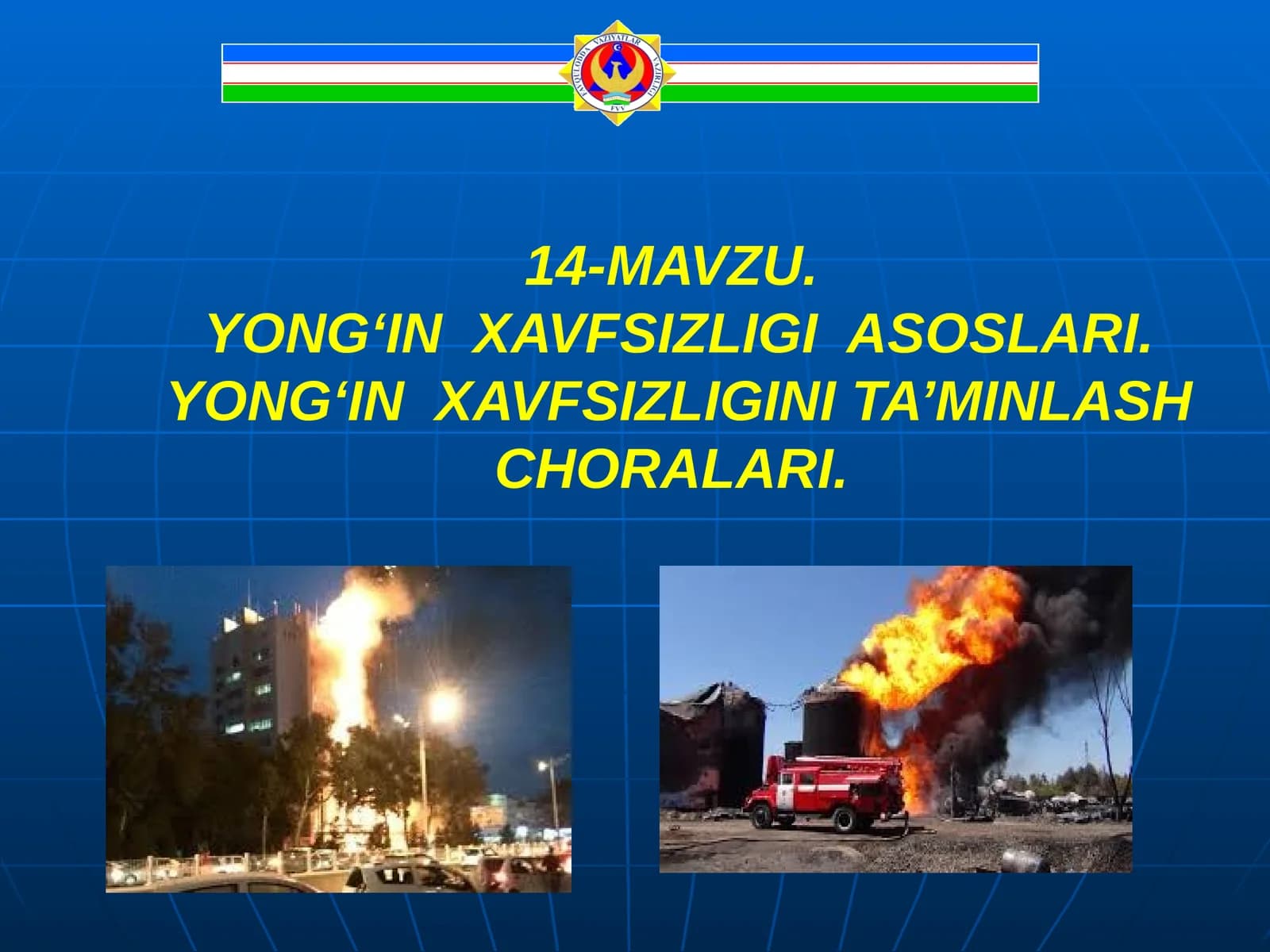 YONG‘IN XAVFSIZLIGI ASOSLARI.YONG‘IN XAVFSIZLIGINI TA’MINLASH CHORALARI