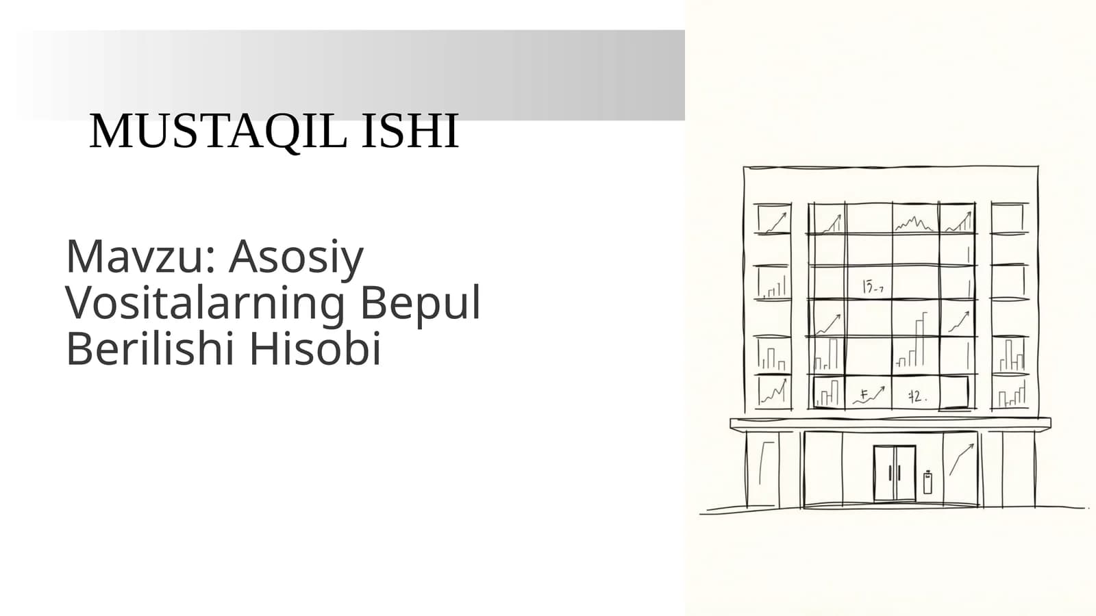 Asosiy Vositalarning Bepul Berilishi Hisobi
